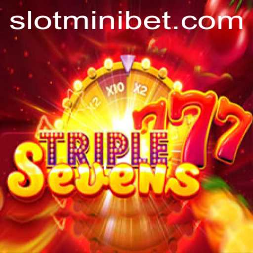 Discovering 777TripleSeven: A Thrilling Adventure into the World of MINIBET