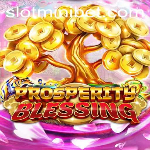 ProsperityBlessing: An In-Depth Look into the Game and Its Innovative Feature MINIBET