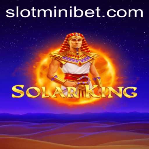 Discover the Thrilling World of SolarKing: Unveiling the MINIBET Feature