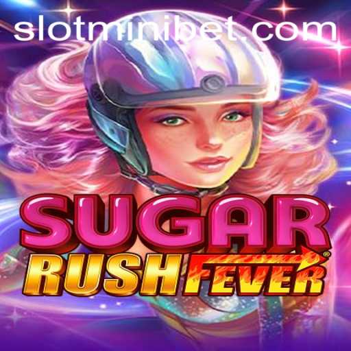 Discover the Thrills of SugarRushFever: A Sweet Escape